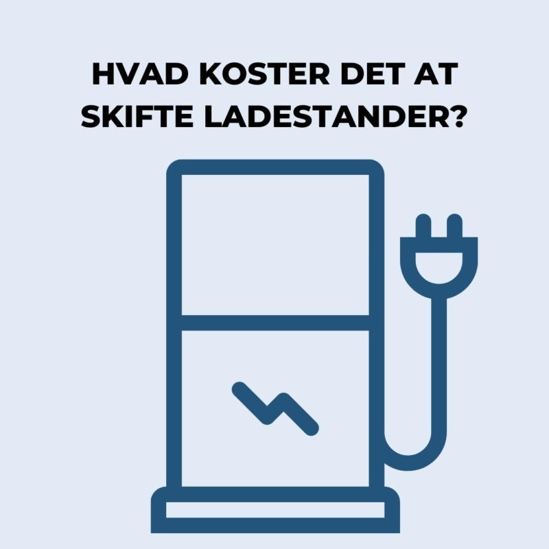 Hvad koster det at skifte ladestander?